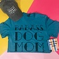 The Dapper Paw Dapper Paw - Badass Dog Mom Shirt Small