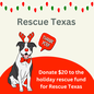 Rescue Texas Donation - $20