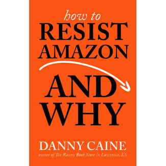 How to Resist Amazon and Why