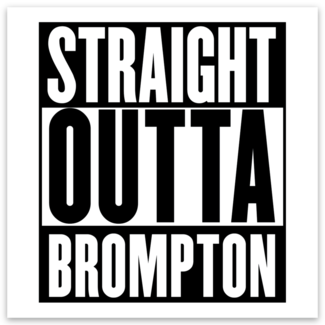 Straight Outta Brompton Sticker