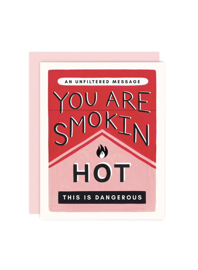YOU ARE SMOKIN HOT CARD