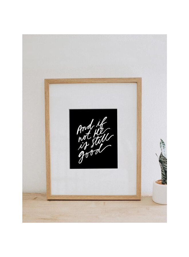 AND IF NOT HE IS STILL GOOD PRINT 8X10