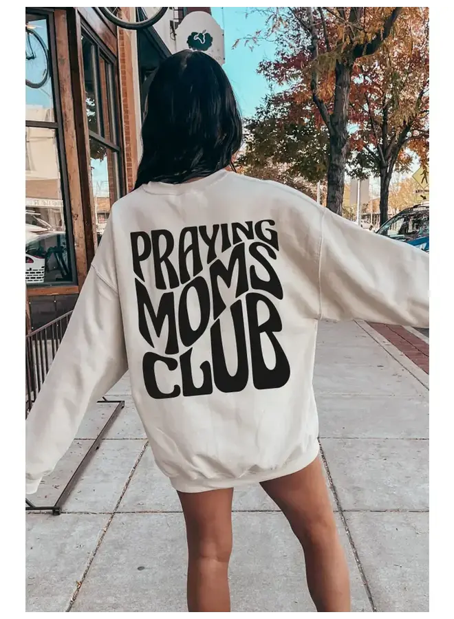 PRAYING MOMS CLUB SWEATSHIRT