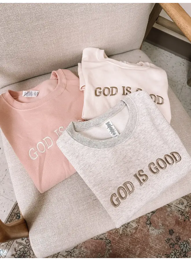 GOD IS GOOD SWEATSHIRT