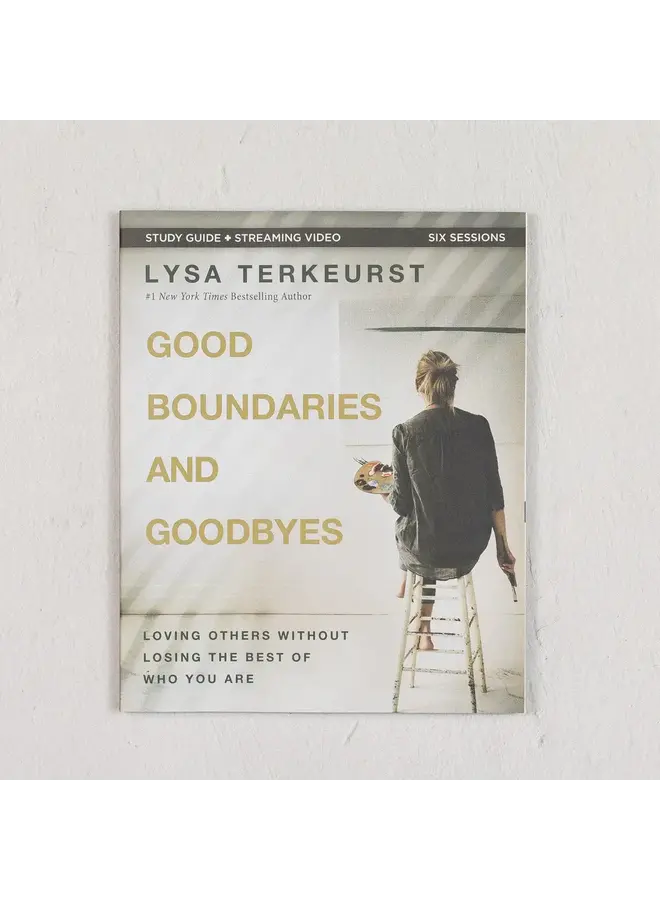 GOOD BOUNDARIES AND GOODBYES STUDY GUIDE