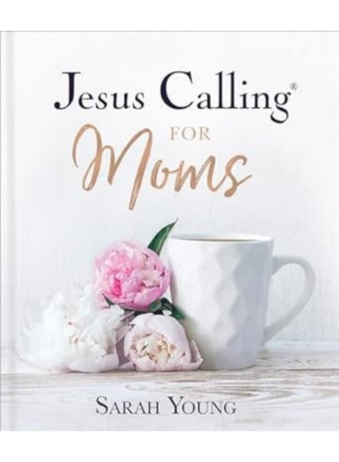 JESUS CALLING FOR MOMS HARDCOVER BOOK