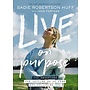 LIVE ON PURPOSE HARDCOVER BOOK