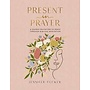 PRESENT IN PRAYER HARDCOVER BOOK