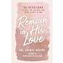 REMAIN IN HIS LOVE HARDCOVER BOOK