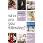 WHO ARE YOU FOLLOWING HARDCOVER BOOK