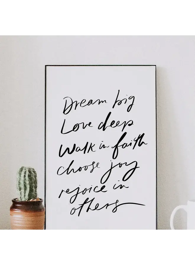 DREAM BIG LOVE DEEP PRINT 11X17