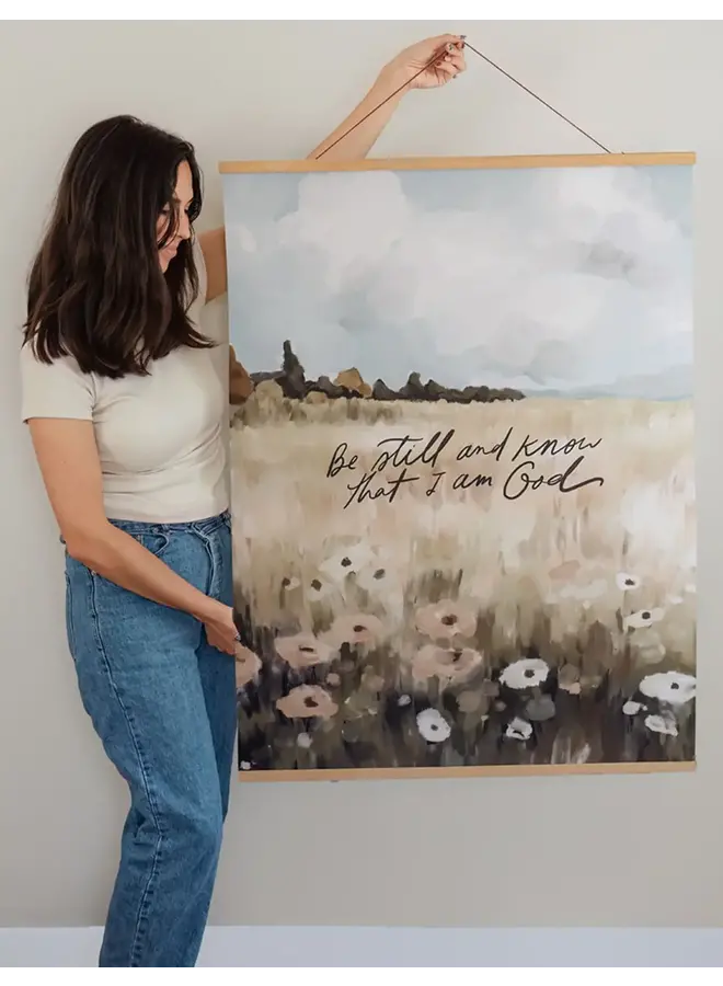 BE STILL AND KNOW PRINT 30X40