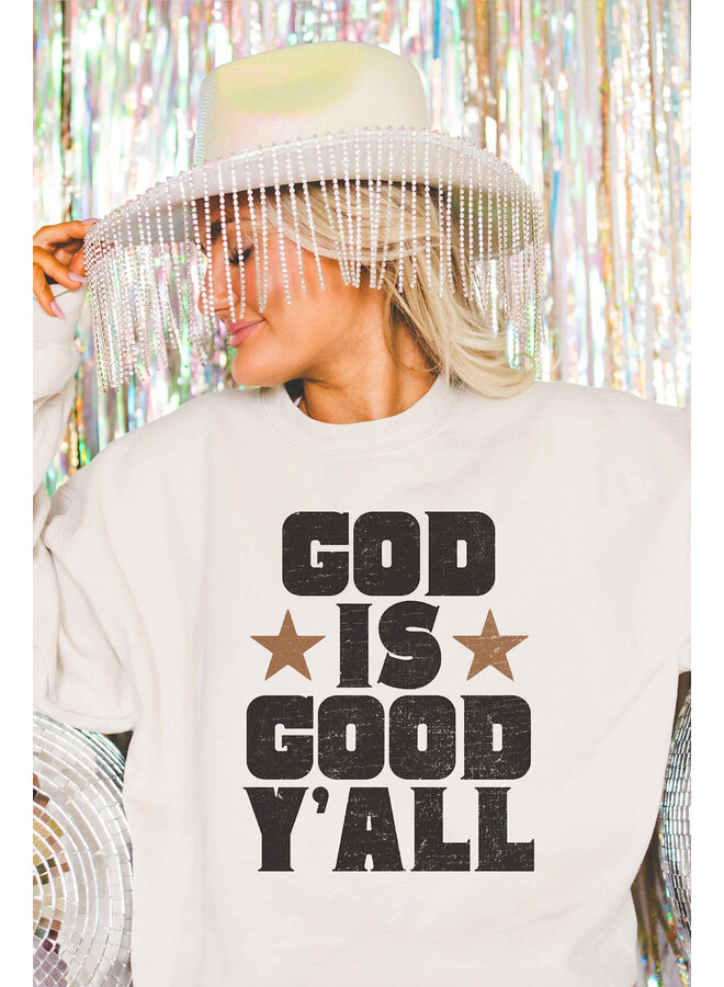 GOD IS GOOD Y'ALL SWEATSHIRT