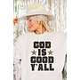 GOD IS GOOD Y'ALL SWEATSHIRT
