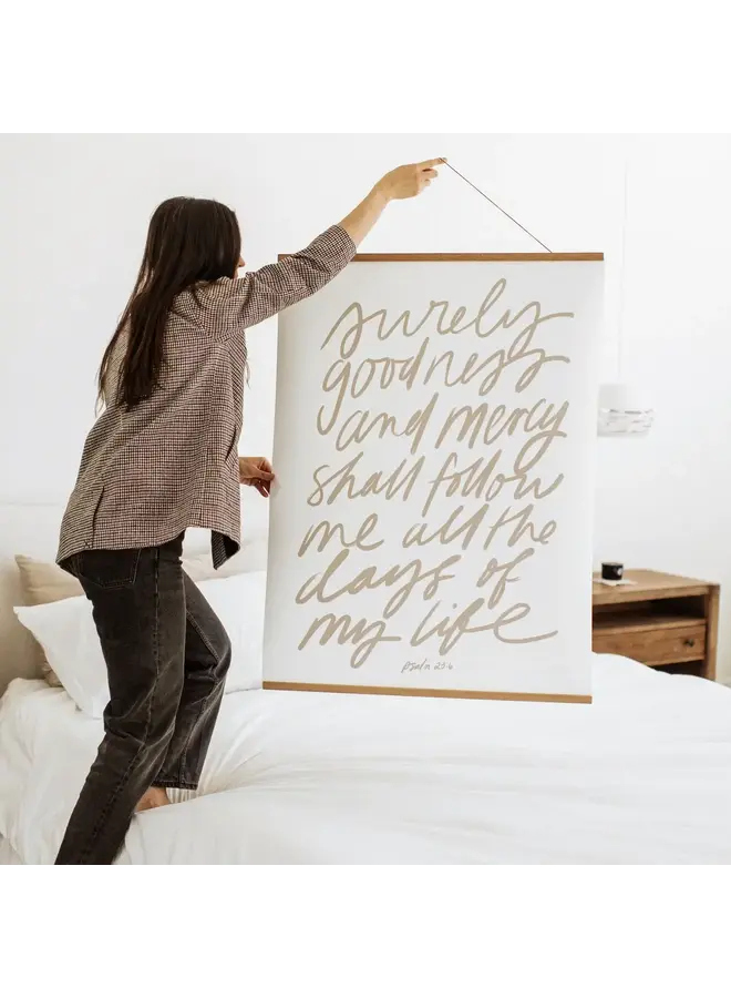 SURELY GOODNESS PRINT ON 30X40 COTTON CANVAS W/ BANNER WOOD