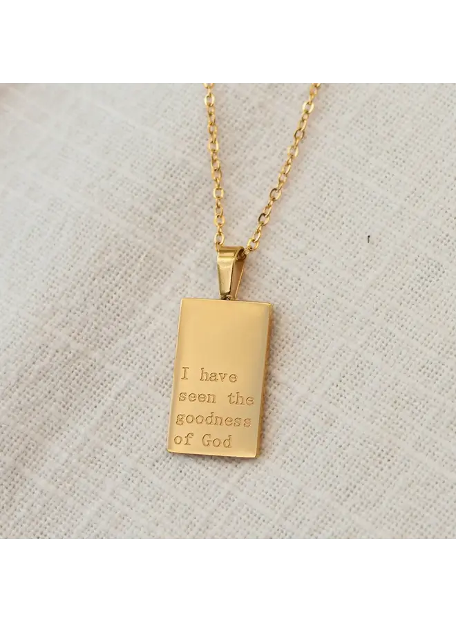 I HAVE SEEN THE GOODNESS OF GOD NECKLACE