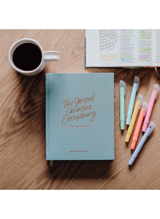THE GOSPEL CHANGES EVERYTHING - 365 DAY DEVOTIONAL