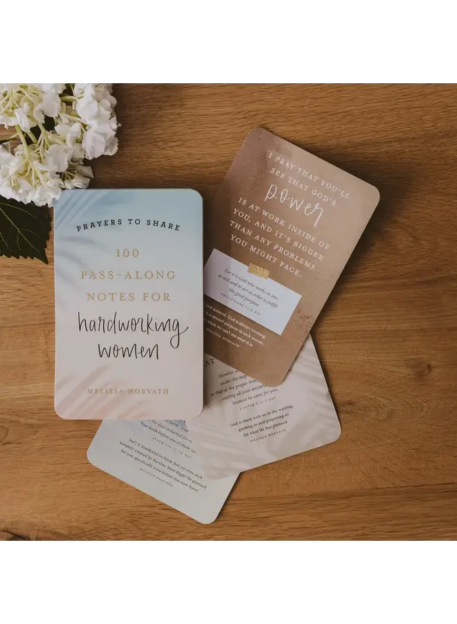 PRAYERS TO SHARE 100 PASS-ALONG NOTES FOR HARDWORKING WOMEN