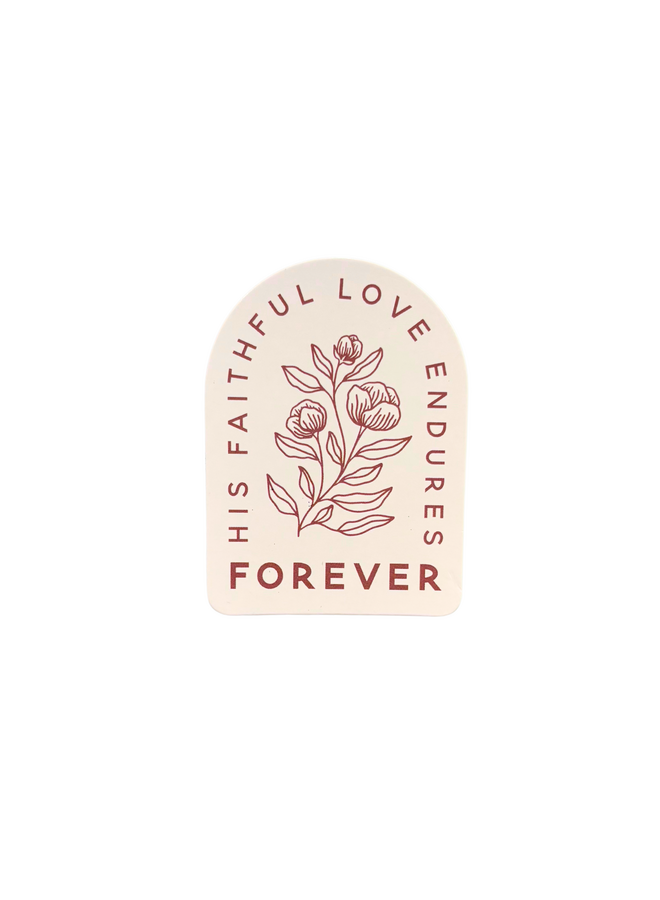 HIS FAITHFUL LOVE ENDURES FOREVER MAGNET