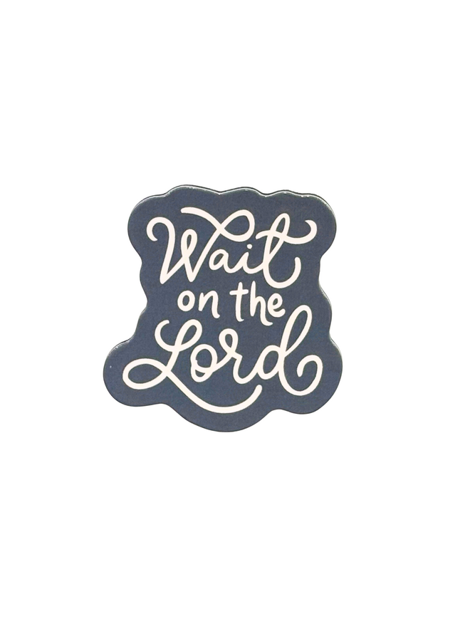 WAIT ON THE LORD MAGNET