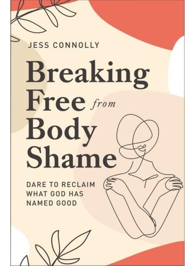 BREAKING FREE FROM BODY SHAME