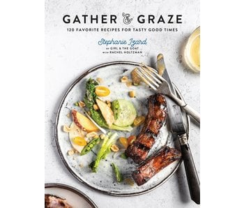 Gather & Graze Cookbook