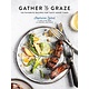 Gather & Graze Cookbook
