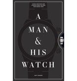 Hachette/Workman A Man and His Watch Book