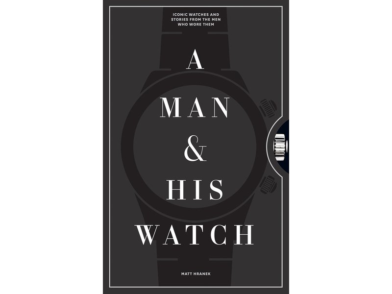 Hachette/Workman A Man & His Watch Book