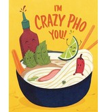 Good Paper Crazy Pho You Greeting Card