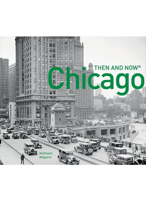 Chicago: Then and Now Hardcover
