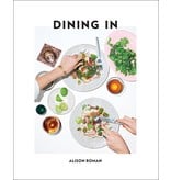 Random House Dining In : Highly Cookable Recipes: A Cookbook