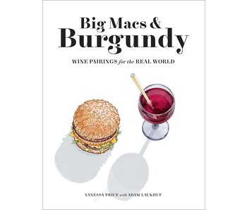 Big Macs & Burgundy: Wine Pairings For The Real World