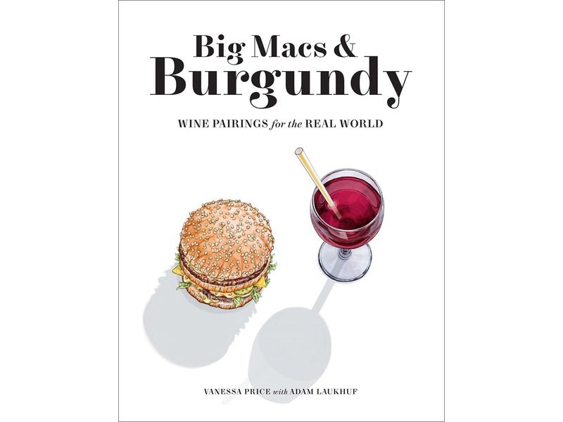 Abrams Big Macs & Burgundy: Wine Pairings For The Real World
