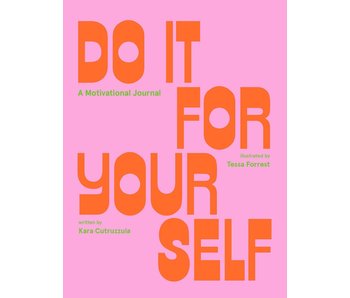 Do It For Yourself, A Guided Motivational Journal
