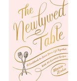 Hachette/Workman The Newlywed Table : A Cookbook to Start Your Life Together