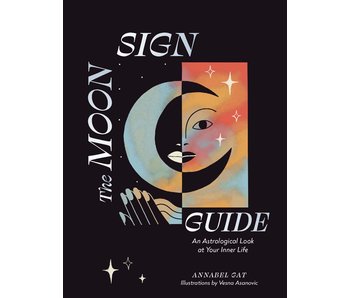 The Moon Sign Guide : An Astrological Look at Your Inner Life