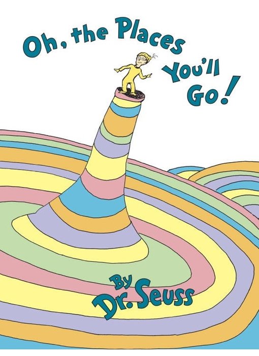 Oh, the Places You'll Go!
