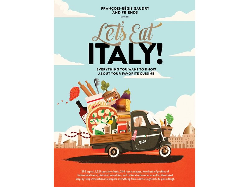 Hachette/Workman Let's Eat Italy!: Everything You Want to Know About Your Favorite Cuisine