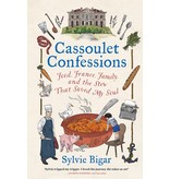 Chronicle Books Cassoulet Confessions : Food, France, Family and the Stew That Saved My Soul