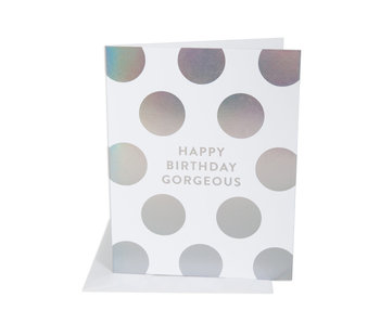 Happy Birthday Gorgeous Card