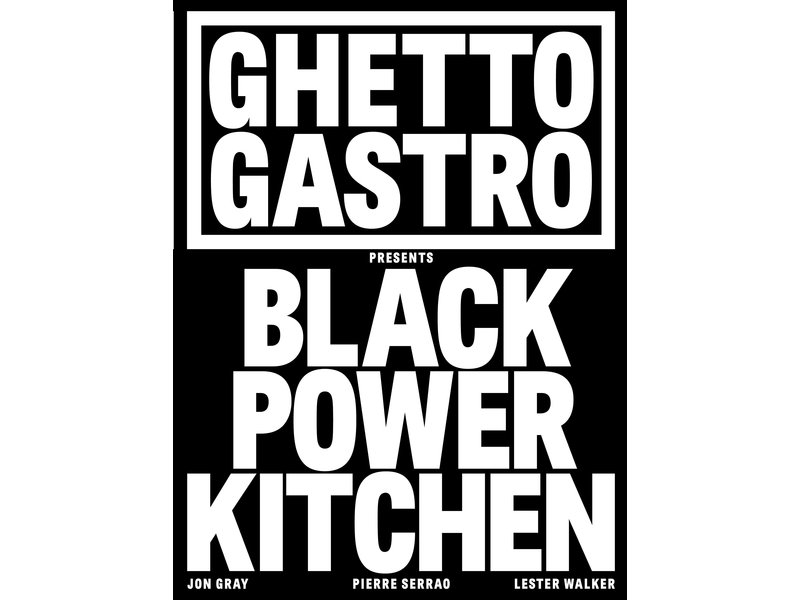 Workman Ghetto Gastro Presents Black Power Kitchen