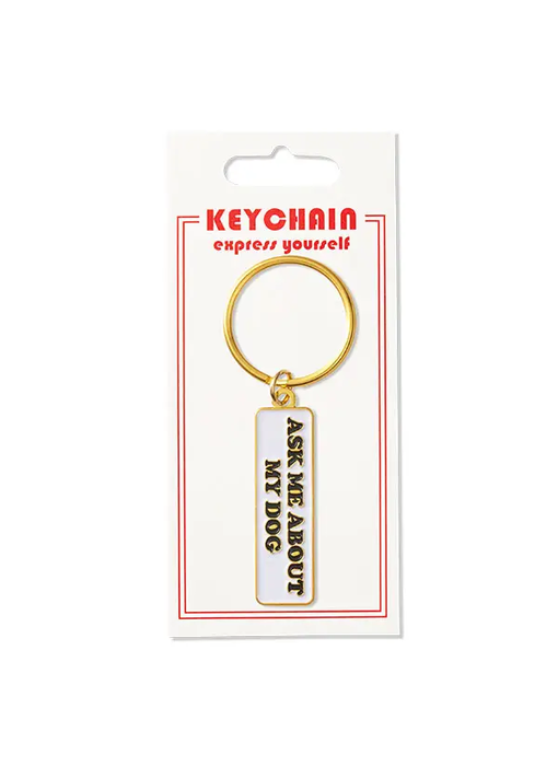 Ask Me About My Dog Keychain