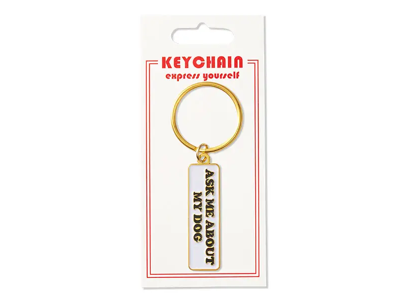 The Found Ask Me About My Dog Keychain