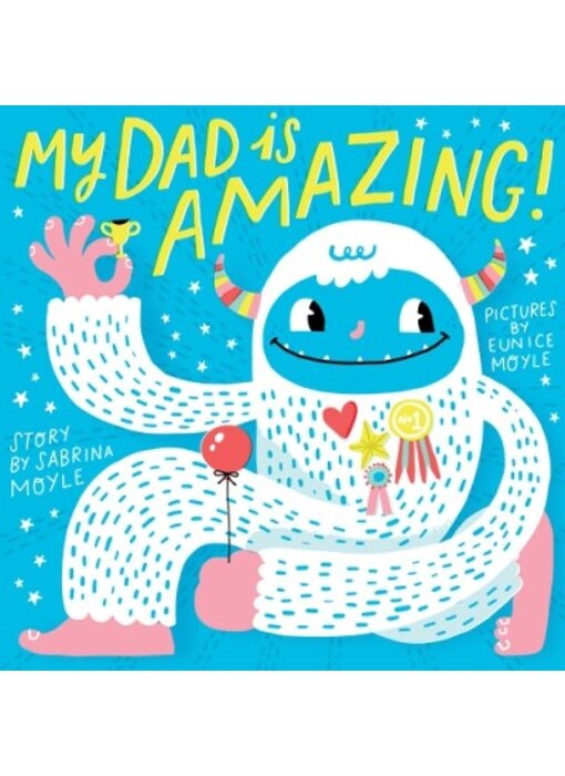 My Dad is Amazing (A Hello!Lucky Book)
