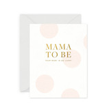 Smitten on Paper Mama to Be Greeting Card