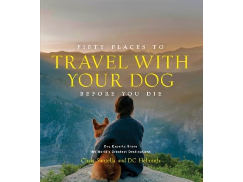 Abrams Fifty Places to Travel with Your Dog Before You Die