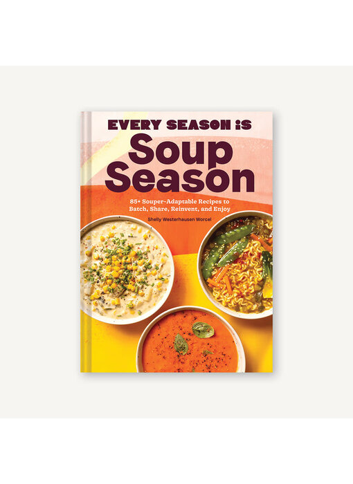 Every Season Is Soup Season