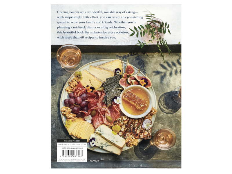 Hachette/Workman The Grazing Table: How to Create Beautiful Butter Boards, Food Platters & More