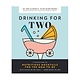 Drinking for Two : Nutritious Mocktails For The Mom-To-Be
